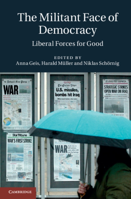 Militant Face of Democracy : Liberal Forces for Good, PDF eBook