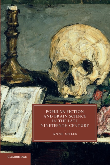 Popular Fiction and Brain Science in the Late Nineteenth Century, Paperback / softback Book