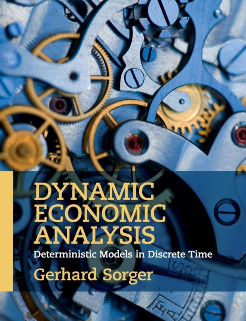 Dynamic Economic Analysis : Deterministic Models in Discrete Time, Paperback / softback Book