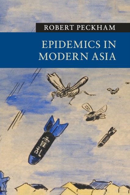 Epidemics in Modern Asia, Paperback / softback Book