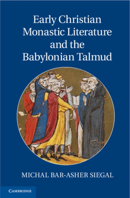 Early Christian Monastic Literature and the Babylonian Talmud, PDF eBook