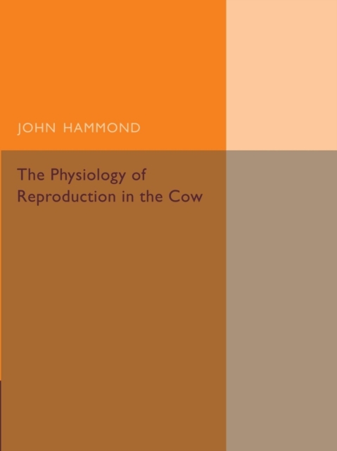 The Physiology of Reproduction in the Cow, Paperback / softback Book
