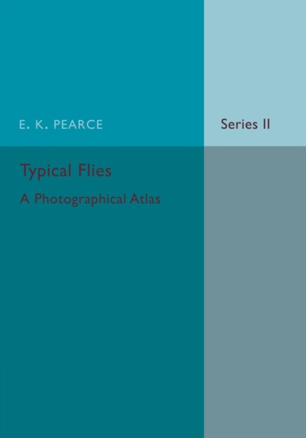 Typical Flies: Volume 2 : A Photographic Atlas of Diptera, Paperback / softback Book