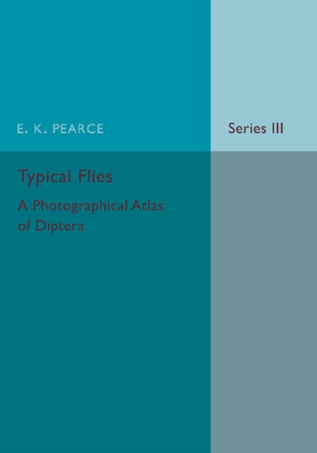 Typical Flies: Volume 3 : A Photographic Atlas of Diptera, Paperback / softback Book