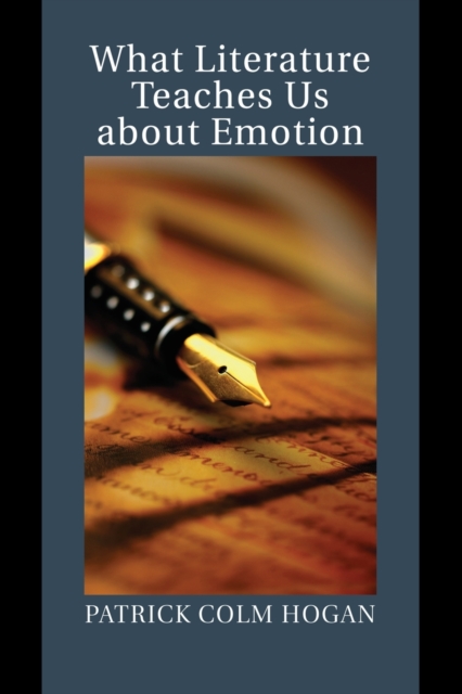 What Literature Teaches Us about Emotion, Paperback / softback Book