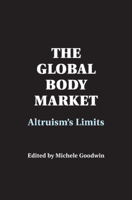 The Global Body Market : Altruism's Limits, Paperback / softback Book