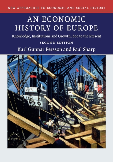 An Economic History of Europe : Knowledge, Institutions and Growth, 600 to the Present, Paperback / softback Book