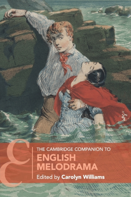 The Cambridge Companion to English Melodrama, Paperback / softback Book