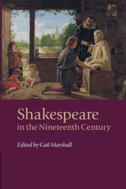 Shakespeare in the Nineteenth Century, Paperback / softback Book