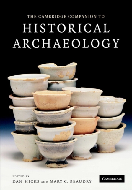 Cambridge Companion to Historical Archaeology, PDF eBook