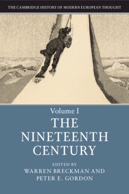 The Cambridge History of Modern European Thought: Volume 1, The Nineteenth Century, Paperback / softback Book
