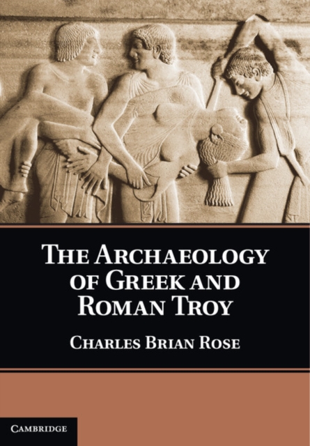 Archaeology of Greek and Roman Troy, EPUB eBook