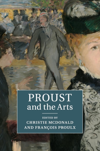 Proust and the Arts, Paperback / softback Book
