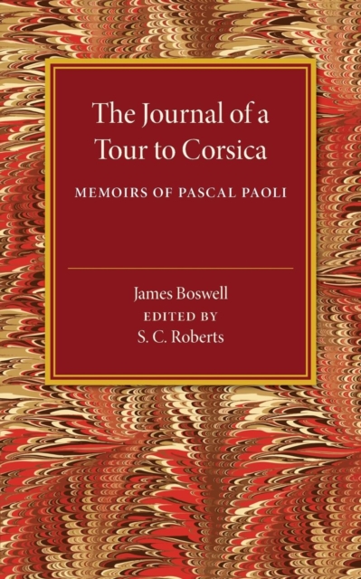 The Journal of a Tour to Corsica : And Memoirs of Pascal Paoli, Paperback / softback Book