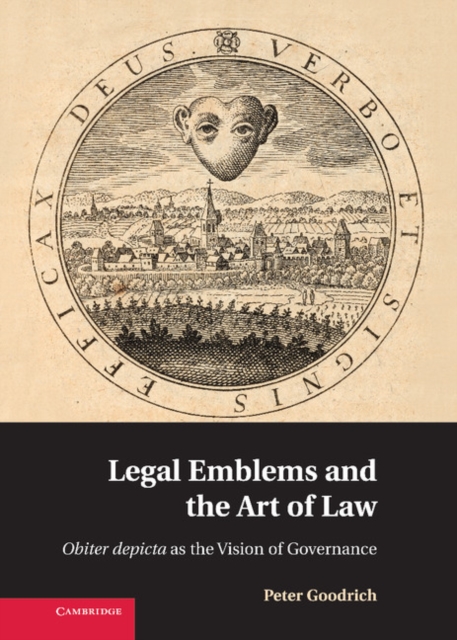 Legal Emblems and the Art of Law : Obiter Depicta as the Vision of Governance, EPUB eBook