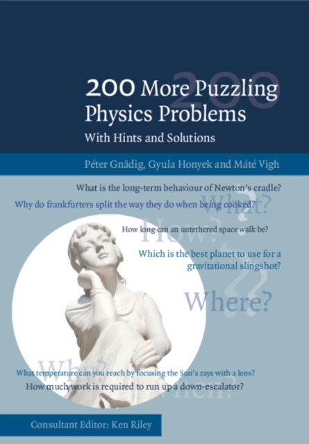 200 More Puzzling Physics Problems : With Hints and Solutions, Paperback / softback Book