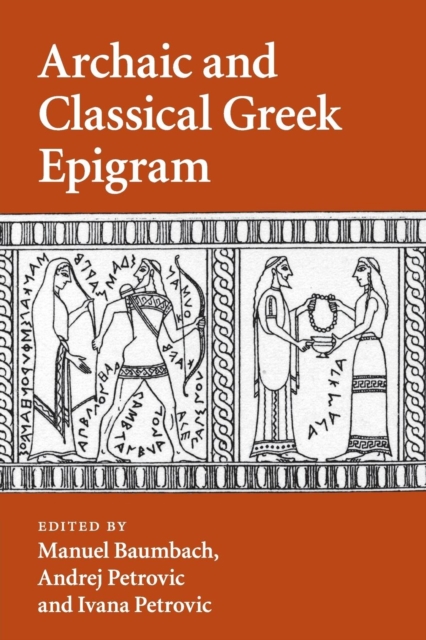 Archaic and Classical Greek Epigram, Paperback / softback Book