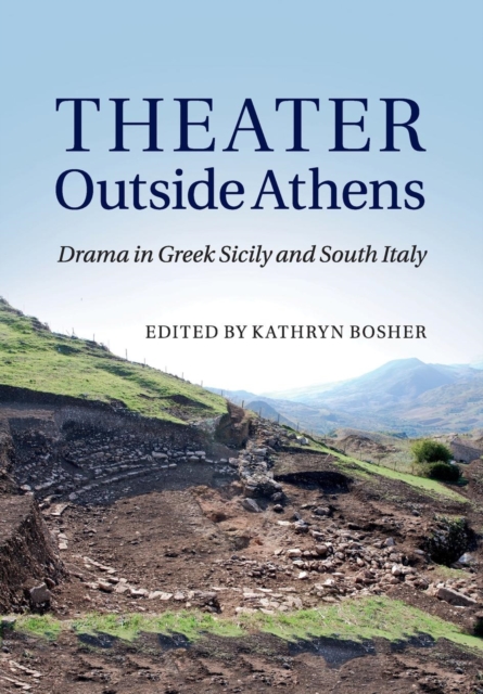 Theater outside Athens : Drama in Greek Sicily and South Italy, Paperback / softback Book