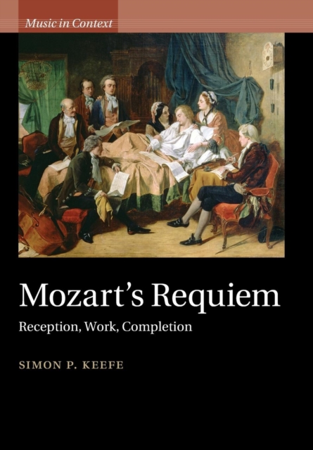 Mozart's Requiem : Reception, Work, Completion, Paperback / softback Book