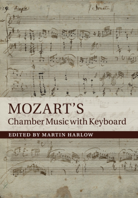 Mozart's Chamber Music with Keyboard, Paperback / softback Book