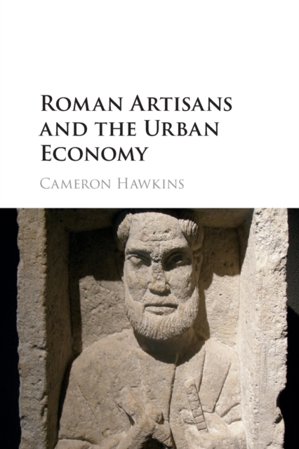 Roman Artisans and the Urban Economy, Paperback / softback Book