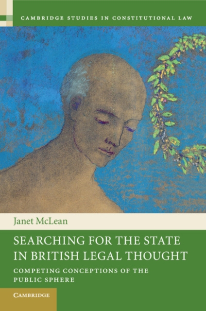 Searching for the State in British Legal Thought : Competing Conceptions of the Public Sphere, Paperback / softback Book