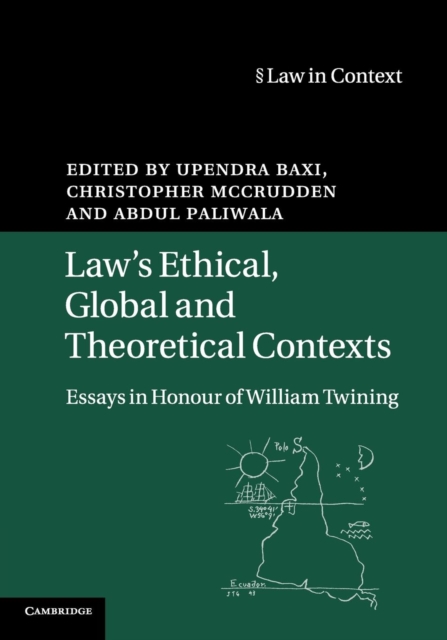 Law's Ethical, Global and Theoretical Contexts : Essays in Honour of William Twining, Paperback / softback Book