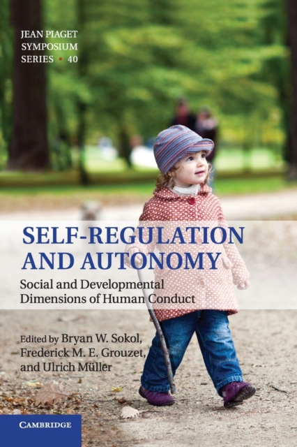Self-Regulation and Autonomy : Social and Developmental Dimensions of Human Conduct, Paperback / softback Book