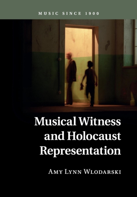 Musical Witness and Holocaust Representation, Paperback / softback Book