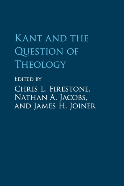 Kant and the Question of Theology, Paperback / softback Book
