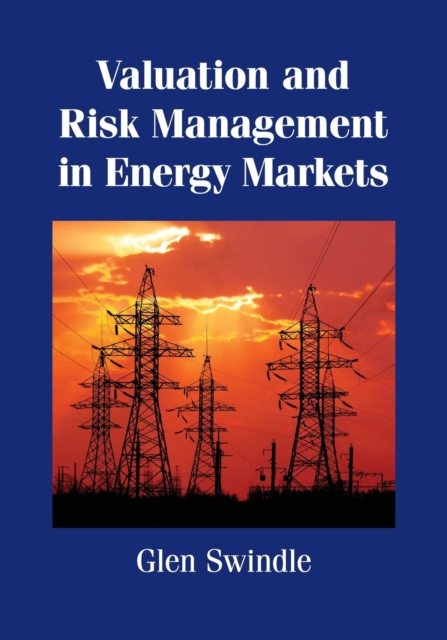 Valuation and Risk Management in Energy Markets, Paperback / softback Book