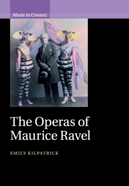 The Operas of Maurice Ravel, Paperback / softback Book