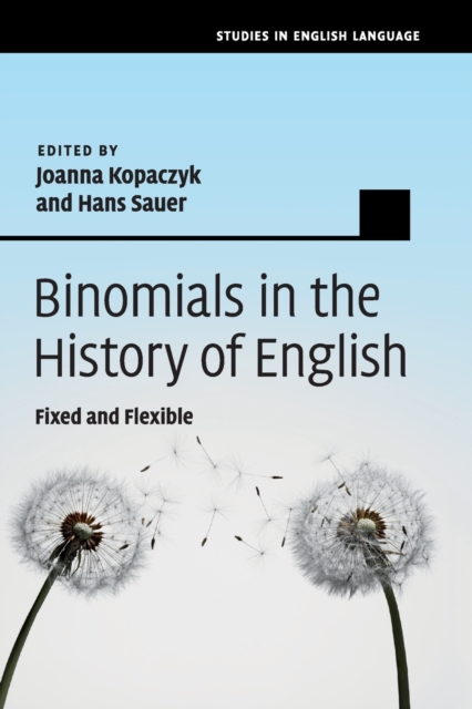 Binomials in the History of English : Fixed and Flexible, Paperback / softback Book