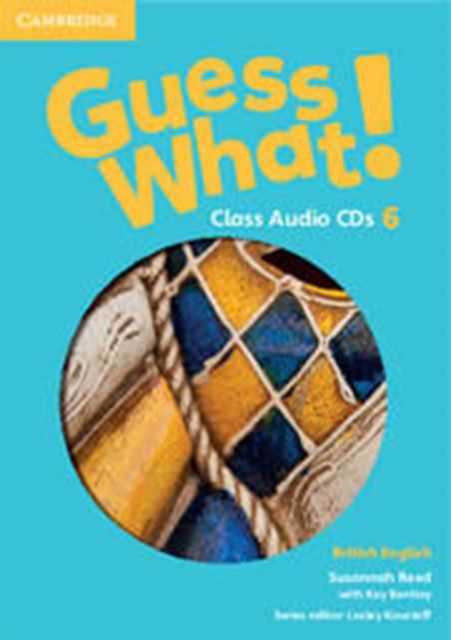 Guess What! Level 6 Class Audio CDs (3) British English, CD-Audio Book