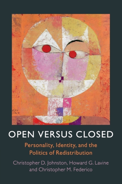 Open versus Closed : Personality, Identity, and the Politics of Redistribution, Paperback / softback Book