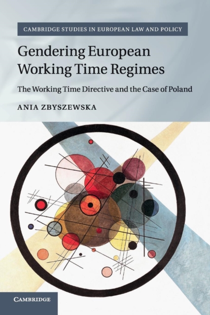 Gendering European Working Time Regimes : The Working Time Directive and the Case of Poland, Paperback / softback Book