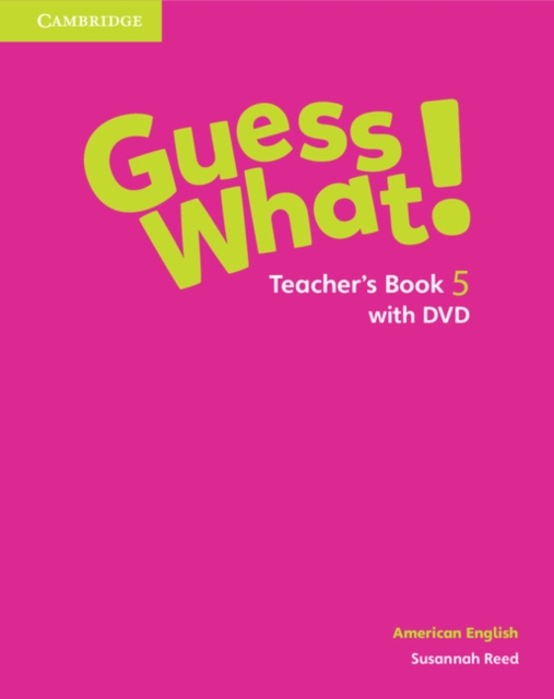 Guess What! American English Level 5 Teacher's Book with DVD, Multiple-component retail product, part(s) enclose Book