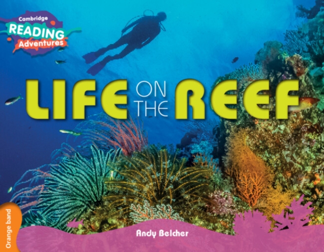 Cambridge Reading Adventures Life on the Reef Orange Band, Paperback / softback Book