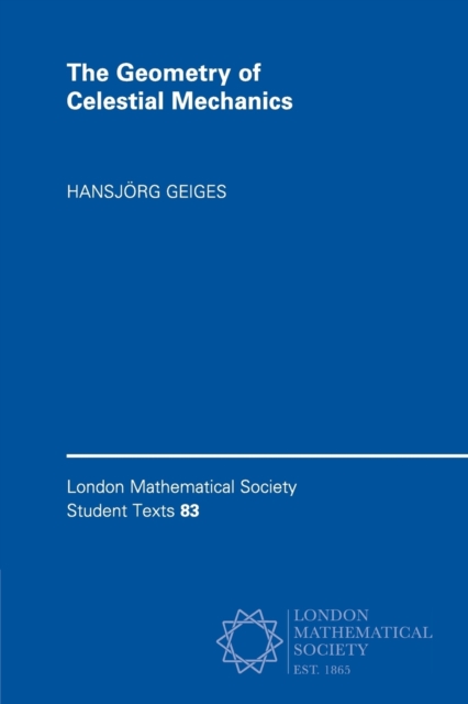 The Geometry of Celestial Mechanics, Paperback / softback Book