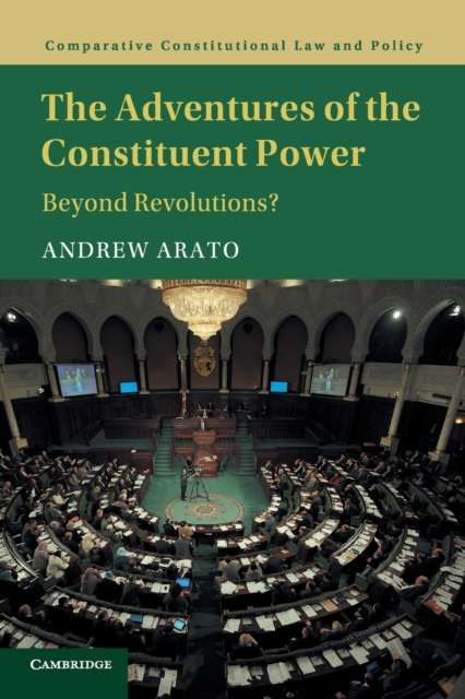 The Adventures of the Constituent Power : Beyond Revolutions?, Paperback / softback Book