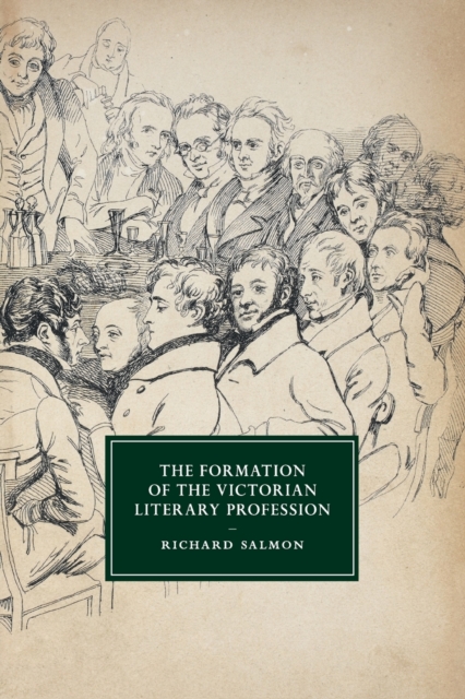The Formation of the Victorian Literary Profession, Paperback / softback Book