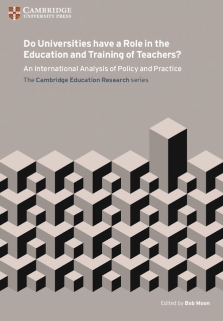 Do Universities have a Role in the Education and Training of Teachers? : An International Analysis of Policy and Practice, Paperback / softback Book