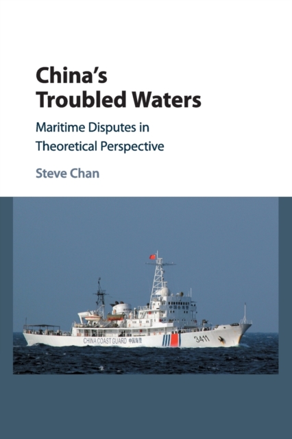 China's Troubled Waters : Maritime Disputes in Theoretical Perspective, Paperback / softback Book