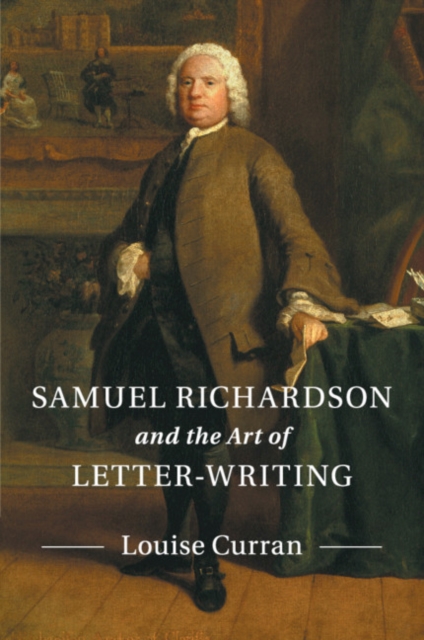 Samuel Richardson and the Art of Letter-Writing, Paperback / softback Book