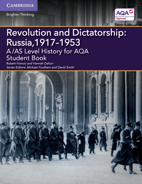 A/AS Level History for AQA Revolution and Dictatorship: Russia, 1917-1953 Student Book, Paperback / softback Book