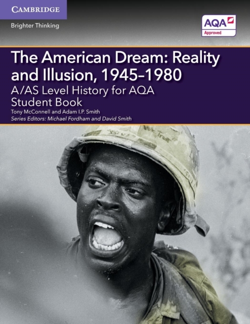 A/AS Level History for AQA The American Dream: Reality and Illusion, 1945-1980 Student Book, Paperback / softback Book