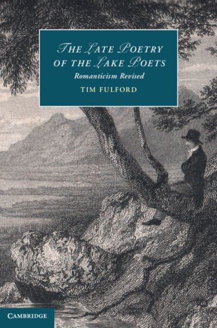 Late Poetry of the Lake Poets : Romanticism Revised, PDF eBook