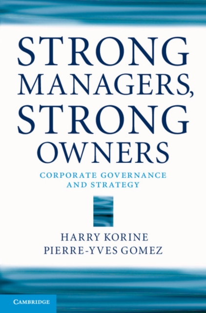 Strong Managers, Strong Owners : Corporate Governance and Strategy, PDF eBook