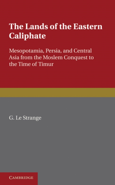 The Lands of the Eastern Caliphate, Paperback / softback Book