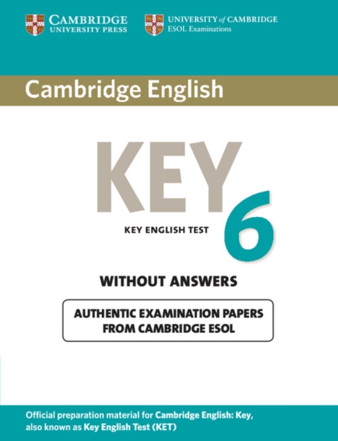 Cambridge English Key 6 Student's Book without Answers, Paperback / softback Book